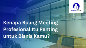 Sewa Meeting Room Bekasi Murah, Nyaman & Profesional