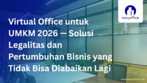 Virtual Office untuk UMKM 2026, Solusi Legal Bisnis Terjangkau