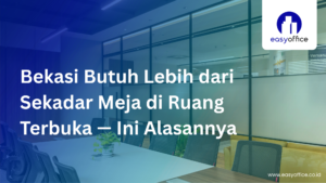 Sewa Ruang Kantor Bulanan: Profesional, Fleksibel & 2,9 Juta