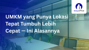 Sewa Ruangan untuk UMKM : Strategis & Mulai 6 Juta